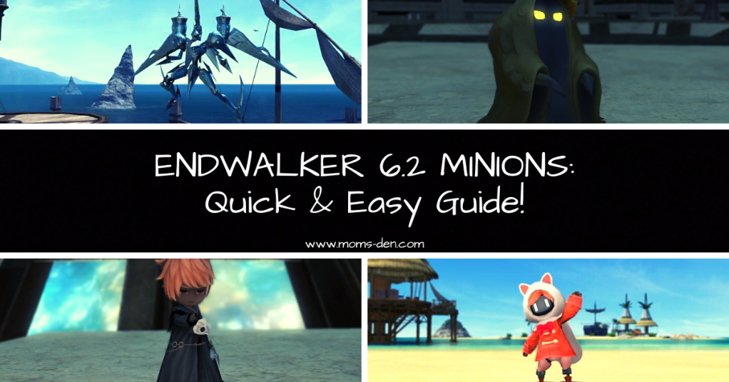 ALL Endwalker 6.2 minions & how to obtain them!